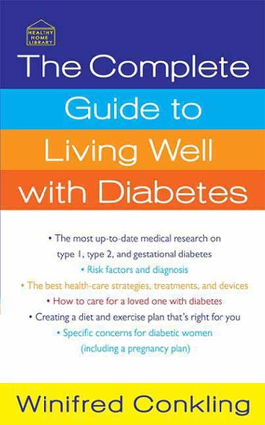The Complete Guide to Living Well with Diabetes
