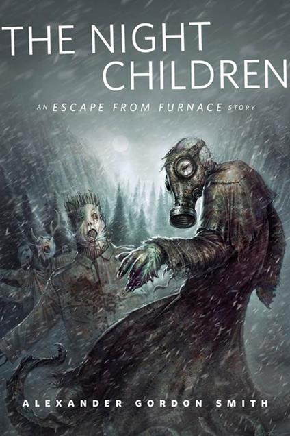 The Night Children: An Escape From Furnace Story - Alexander Gordon Smith - ebook