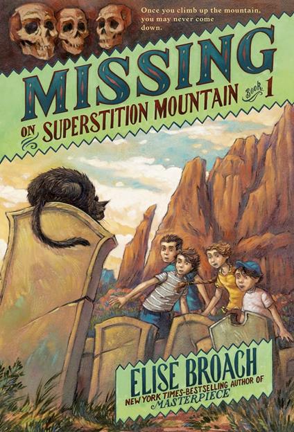 Missing on Superstition Mountain - Elise Broach,Antonio Javier Caparo - ebook