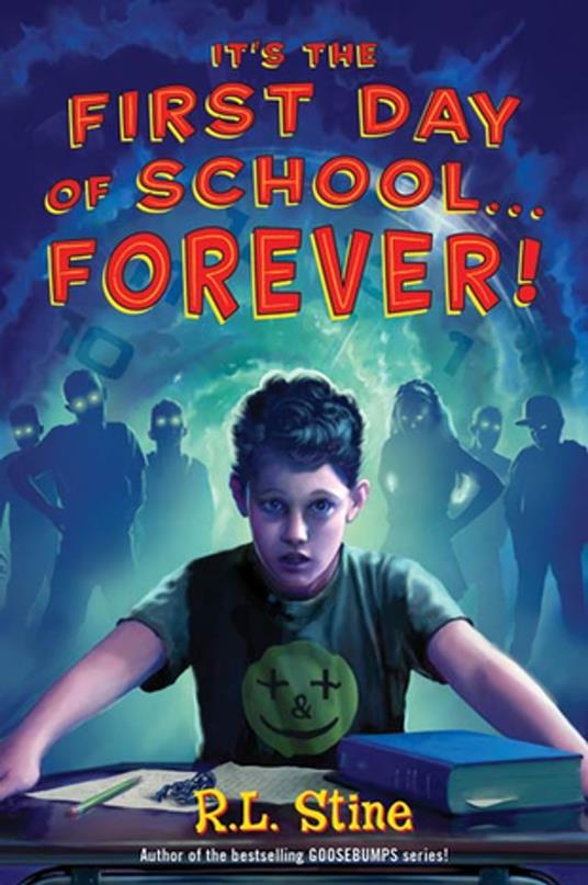 It's the First Day of School...Forever! - R. L. Stine - ebook