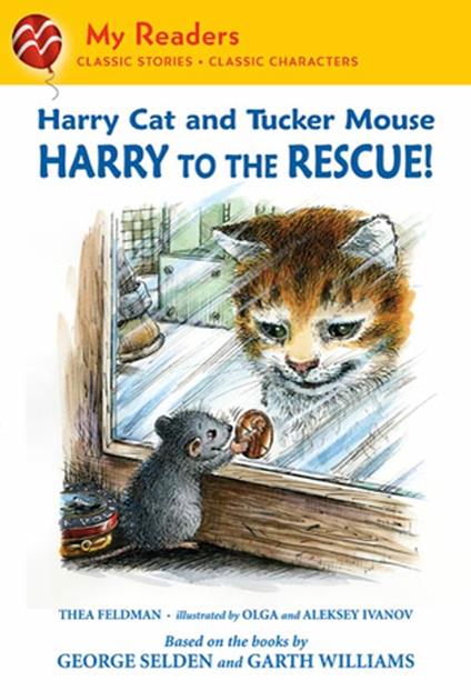 Harry Cat and Tucker Mouse: Harry to the Rescue! - Aleksey & Olga Ivanov,Thea Feldman,Ivanov Alexei,Olga Ivanov - ebook
