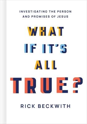 What if it's All True? - Rick Beckwith - cover