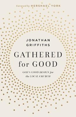 Gathered for Good - Jonathan Griffiths - cover