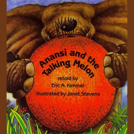 Anansi and the Talking Melon