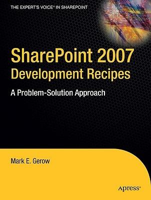 SharePoint 2007 Development Recipes: A Problem-Solution Approach - Mark Gerow - cover