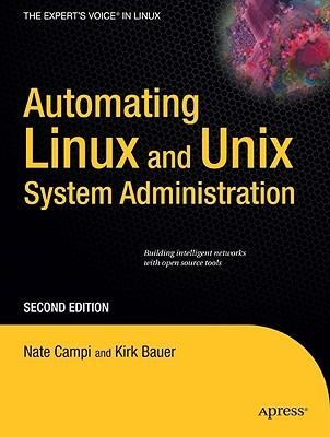 Automating Linux and Unix System Administration - Nathan Campi,Kirk Bauer - cover