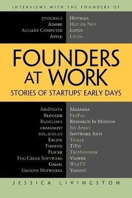 Founders at Work: Stories of Startups' Early Days - Jessica Livingston - cover
