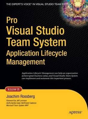 Pro Visual Studio Team System Application Lifecycle Management - Joachim Rossberg - cover