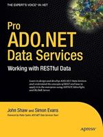 Pro ADO.NET Data Services: Working with RESTful Data