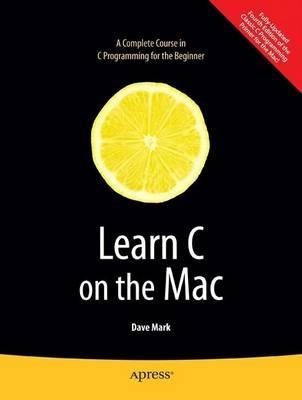Learn C on the Mac - David Mark - cover
