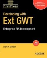 Developing with Ext GWT: Enterprise RIA Development - Grant Slender - cover
