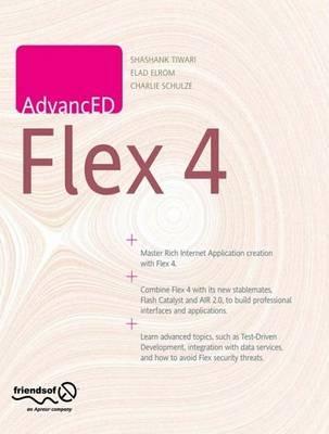 AdvancED Flex 4 - Shashank Tiwari,Elad Elrom,Charlie Schulze - cover