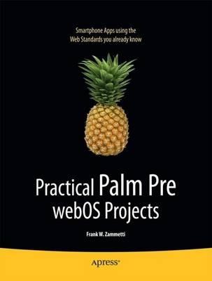 Practical Palm Pre webOS Projects - Frank Zammetti - cover