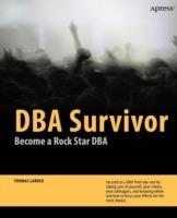 DBA Survivor: Become a Rock Star DBA - Thomas LaRock - cover