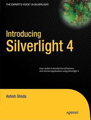 Introducing Silverlight 4 - Ashish Ghoda - cover