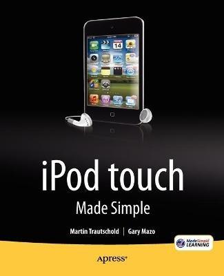 iPod touch Made Simple - Martin Trautschold,Gary Mazo,MSL Made Simple Learning - cover