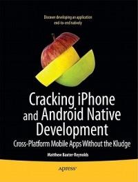 Multimobile Development: Building Applications for the iPhone and Android Platforms - Matthew Baxter-Reynolds - cover