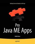 Pro Java ME Apps: Building Commercial Quality Java ME Apps