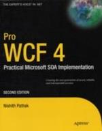 Pro WCF 4: Practical Microsoft SOA Implementation
