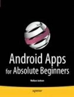 Android Apps for Absolute Beginners - Wallace Jackson - cover