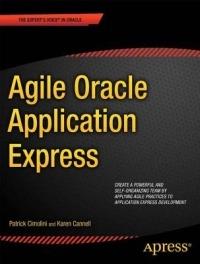 Agile Oracle Application Express - Patrick Cimolini,Karen Cannell - cover