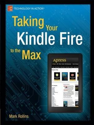 Taking Your Kindle Fire to the Max - Mark Rollins - cover