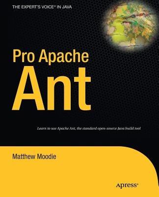 Pro Apache Ant - Matthew Moodie - cover