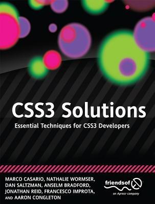 CSS3 Solutions: Essential Techniques for CSS3 Developers - Marco Casario,Nathalie Wormser,Dan Saltzman - cover