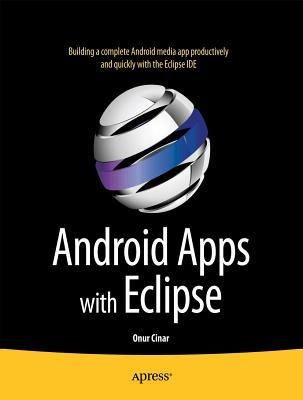 Android Apps with Eclipse - Onur Cinar - cover