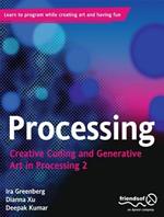 Processing: Creative Coding and Generative Art in Processing 2
