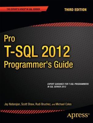 Pro T-SQL 2012 Programmer's Guide - Michael Coles,Scott Shaw,Jay Natarajan - cover