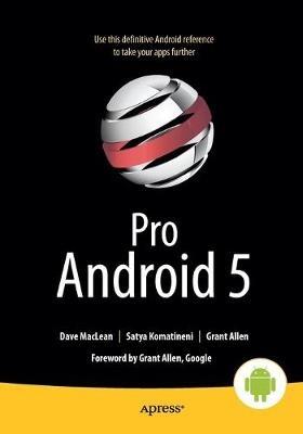 Pro Android 5 - Dave MacLean,Satya Komatineni,Grant Allen - cover