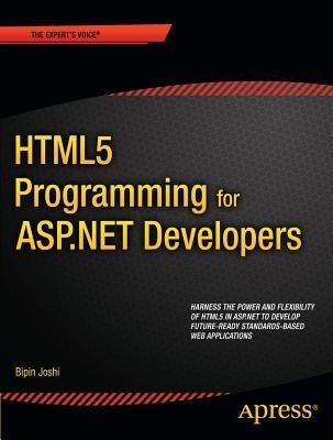 HTML5 Programming for ASP.NET Developers - Bipin Joshi - cover