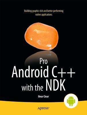 Pro Android C++ with the NDK - Onur Cinar - cover