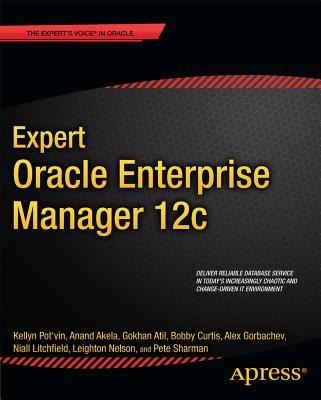 Expert Oracle Enterprise Manager 12c - Kellyn Pot'Vin,Niall Litchfield,Alex Gorbachev - cover