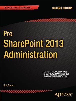 Pro SharePoint 2013 Administration - Robert Garrett - cover