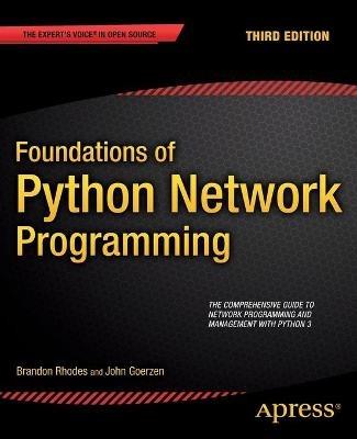 Foundations of Python Network Programming - Brandon Rhodes,John Goerzen - cover