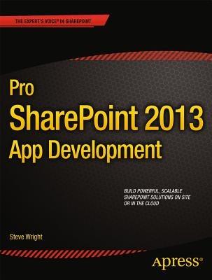 Pro SharePoint 2013 App Development - Steve Wright - cover