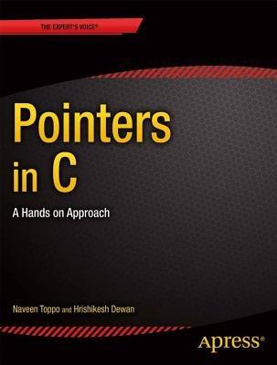 Pointers in C: A Hands on Approach - Hrishikesh Dewan,Naveen Toppo - cover