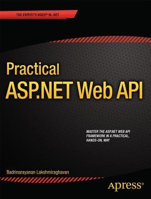 Practical ASP.NET Web API - Badrinarayanan Lakshmiraghavan - cover