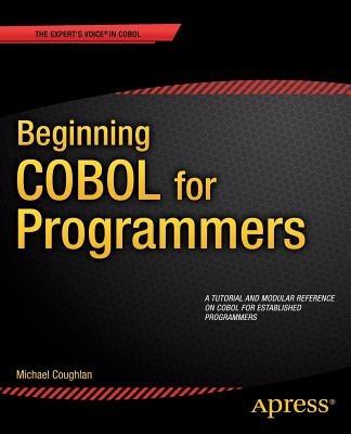 Beginning COBOL for Programmers - Michael Coughlan - cover