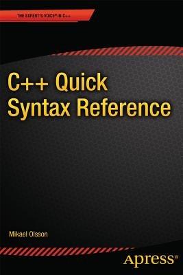 C++ Quick Syntax Reference - Mikael Olsson - cover