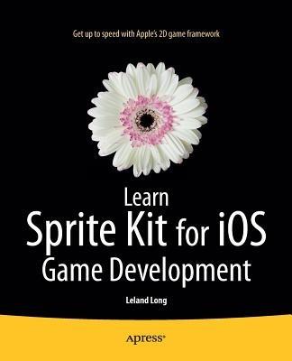 Learn Sprite Kit for iOS Game Development - Leland Long - cover