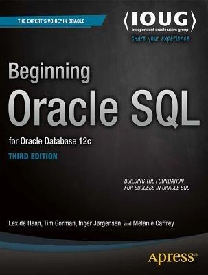 Beginning Oracle SQL: For Oracle Database 12c - Tim Gorman,Inger Jorgensen,Melanie Caffrey - cover