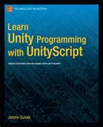 Learn Unity3D Programming with UnityScript: Unity's JavaScript for Beginners