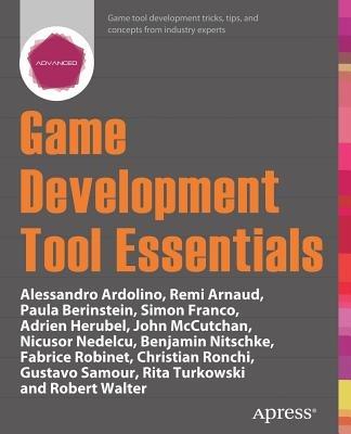 Game Development Tool Essentials - Paula Berinstein,Remi Arnaud,Alessandro Ardolino - cover