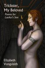 Trickster, My Beloved: Poems for Laufey's Son