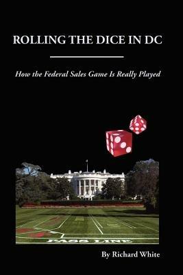 Rolling the Dice in DC - Richard, White - cover