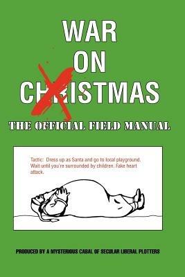 War On Xmas - The Field Manual - Tom Schecker,Barry Nelson - cover