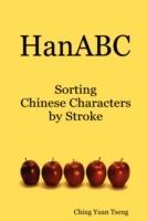 HanABC: Sorting Chinese Characters by Stroke - Ching Yuan Tseng - cover